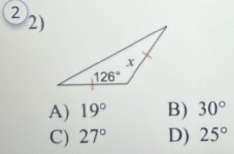 2 2)
A) 19° B) 30°
C) 27° D) 25°