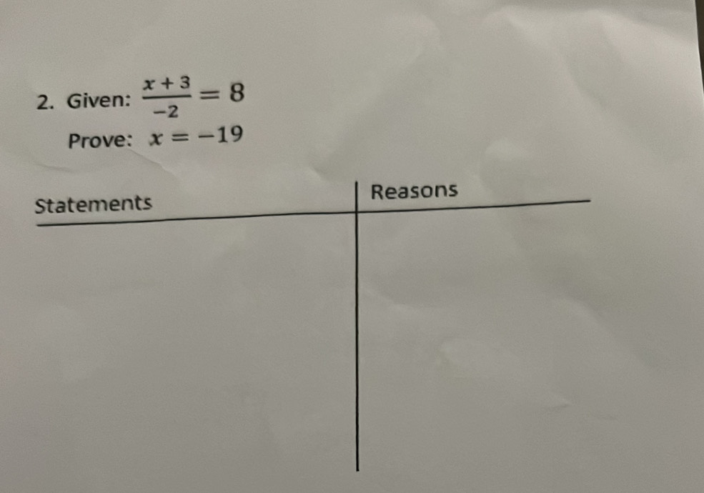 Given:  (x+3)/-2 =8
Prove: x=-19