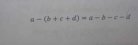 a-(b+c+d)=a-b-c-d