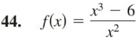 f(x)= (x^3-6)/x^2 