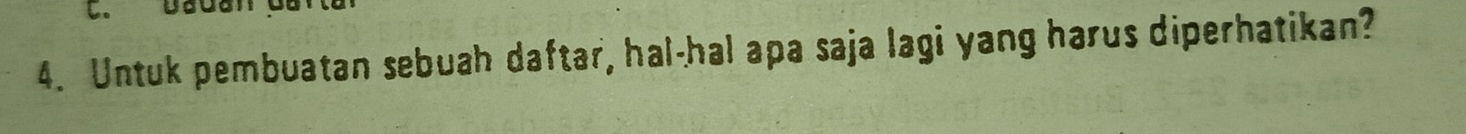 Untuk pembuatan sebuah daftar, hal-hal apa saja lagi yang harus diperhatikan?