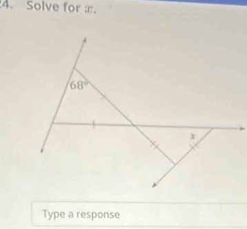 Solve for .
Type a response