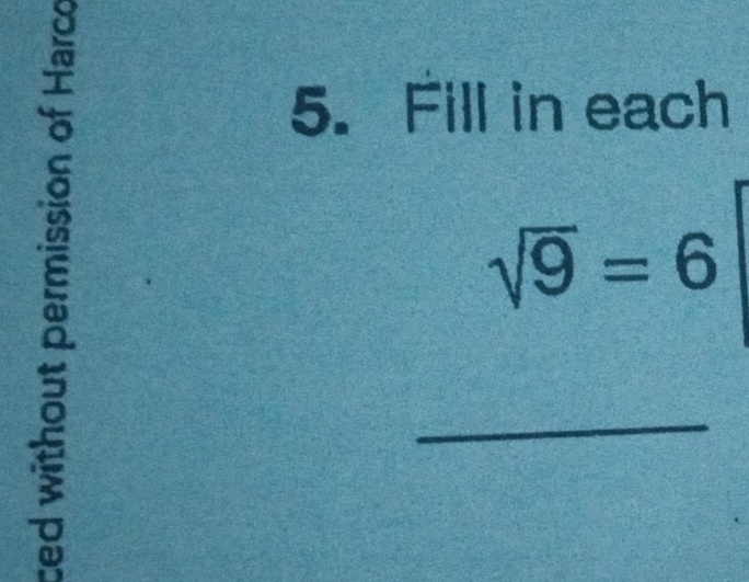 Fill in each
sqrt(9)=6
ξ 
_