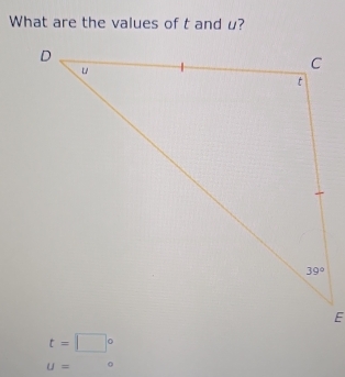 What are the values of t and u?
t=□°
U= 。