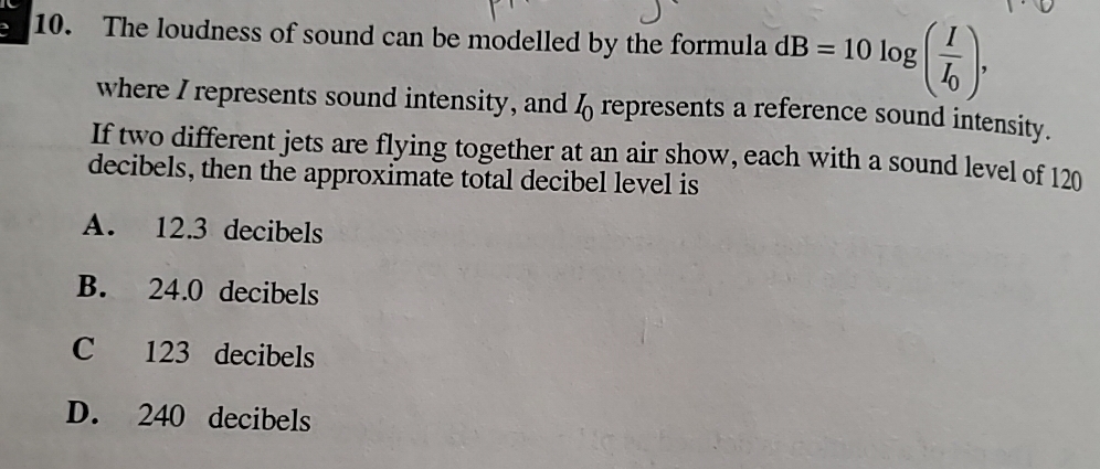 Solved: The loudness of sound can be modelled by the formula dB=10log ...