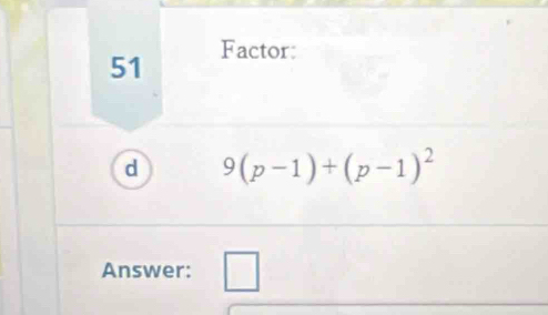 Factor: 
d 9(p-1)+(p-1)^2
Answer: