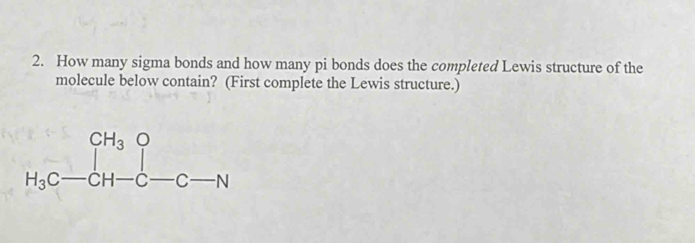 Solved: How many sigma bonds and how many pi bonds does the completed ...