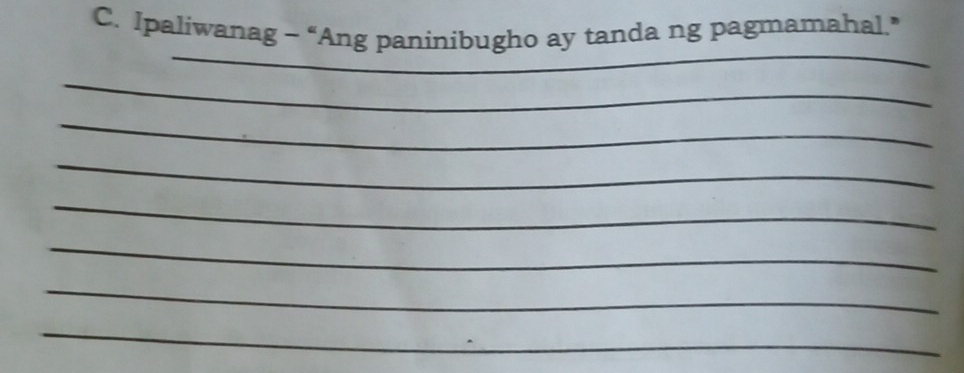 Ipaliwanag - “Ang paninibugho ay tanda ng pagmamahal.” 
_ 
_ 
__ 
_ 
_ 
_ 
_ 
_ 
_ 
_ 
_