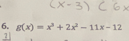 g(x)=x^3+2x^2-11x-12