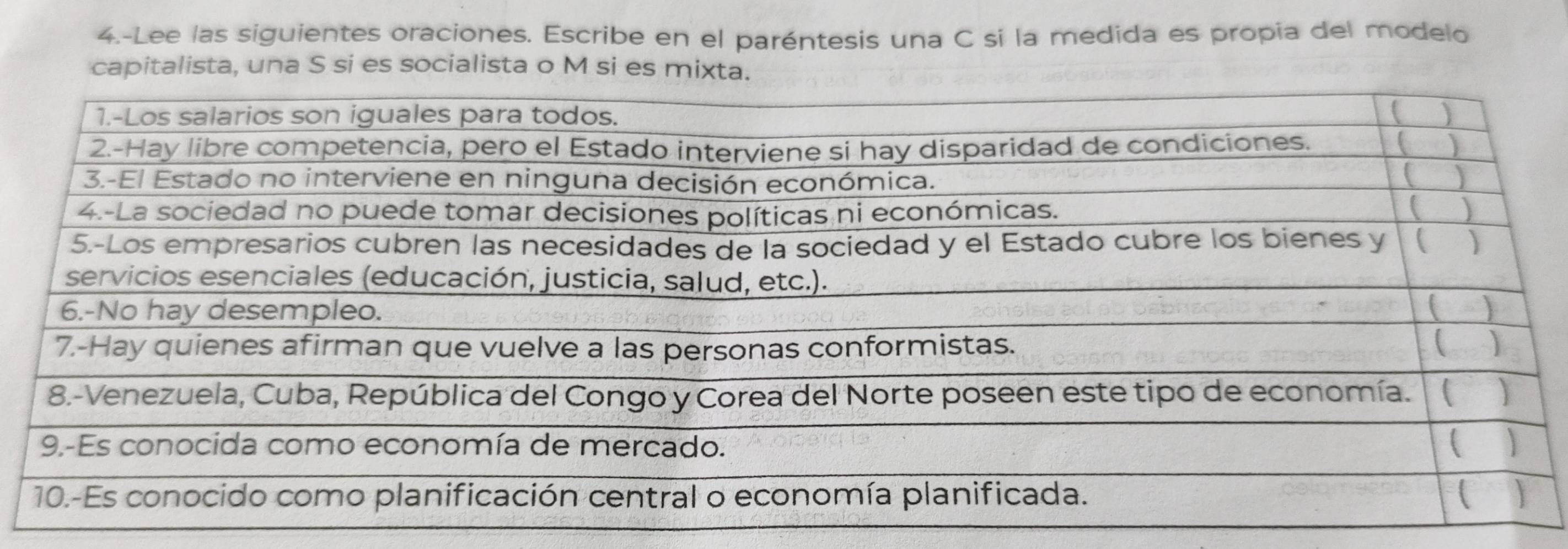 4.-Lee las siguientes oraciones. Escribe en el paréntesis una C si la medida es propia del modelo 
capitalista, una S si es socialista o M si es mixta.