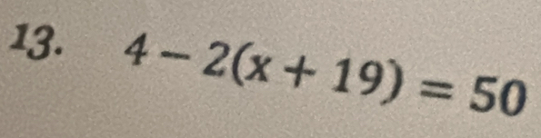 4-2(x+19)=50