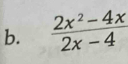  (2x^2-4x)/2x-4 