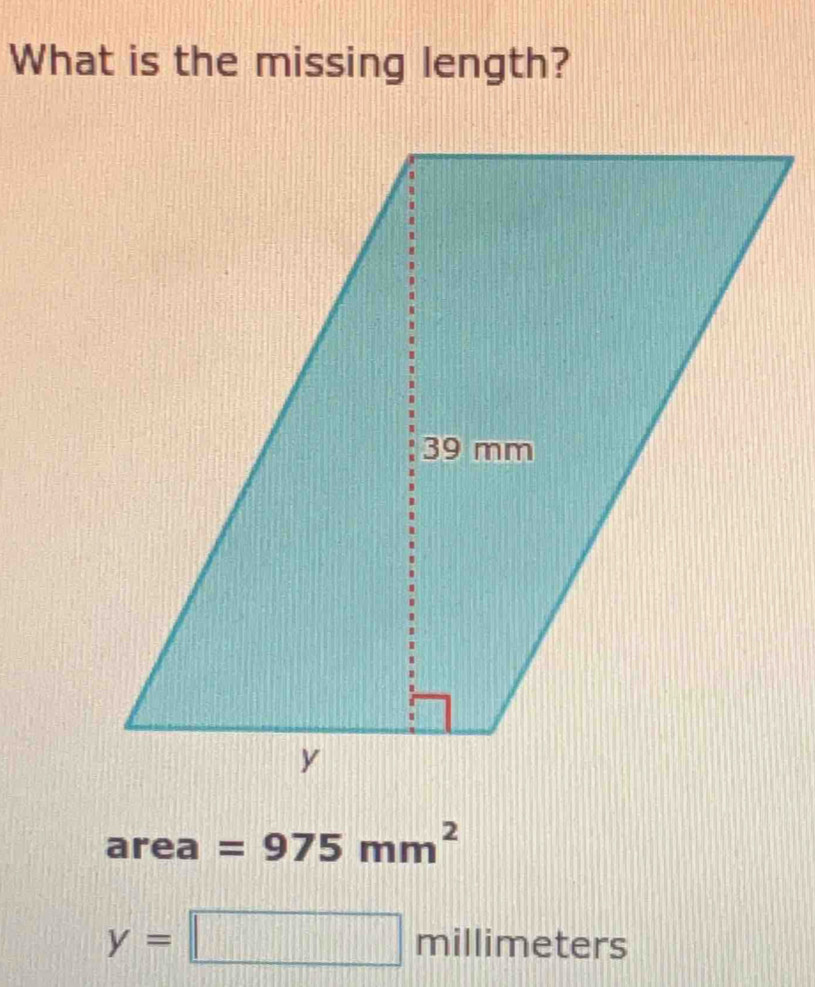 What is the missing length? 
are ea =975mm^2
y=□ millimeters