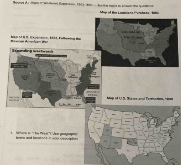 Source A: Maps of Westward Expansion, 1803-1890 -- Use the maps to answer the questions: 
Map of the Louisiana Purchase, 1803