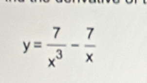 y= 7/x^3 - 7/x 