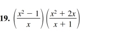 ( (x^2-1)/x )( (x^2+2x)/x+1 )