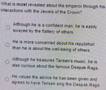 Solved: What is most revealed about the emperor through his ...
