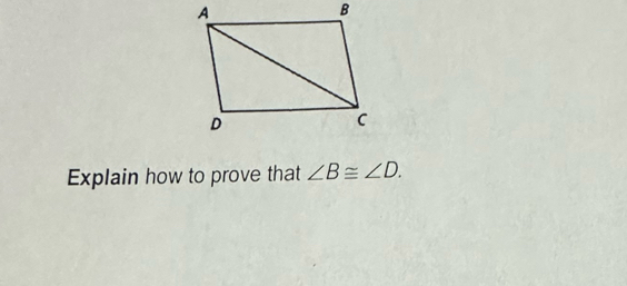 Explain how to prove that ∠ B≌ ∠ D.