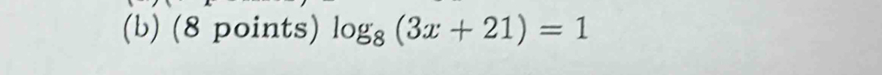 log _8(3x+21)=1