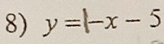 y=l-x-5