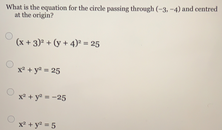 Solved: What is the equation for the circle passing through (-3,-4) and ...