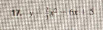 y= 2/3 x^2-6x+5