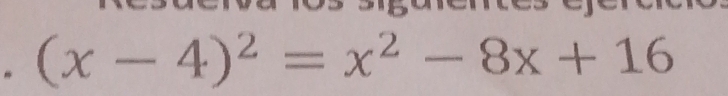 (x-4)^2=x^2-8x+16