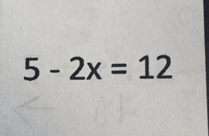 5-2x=12