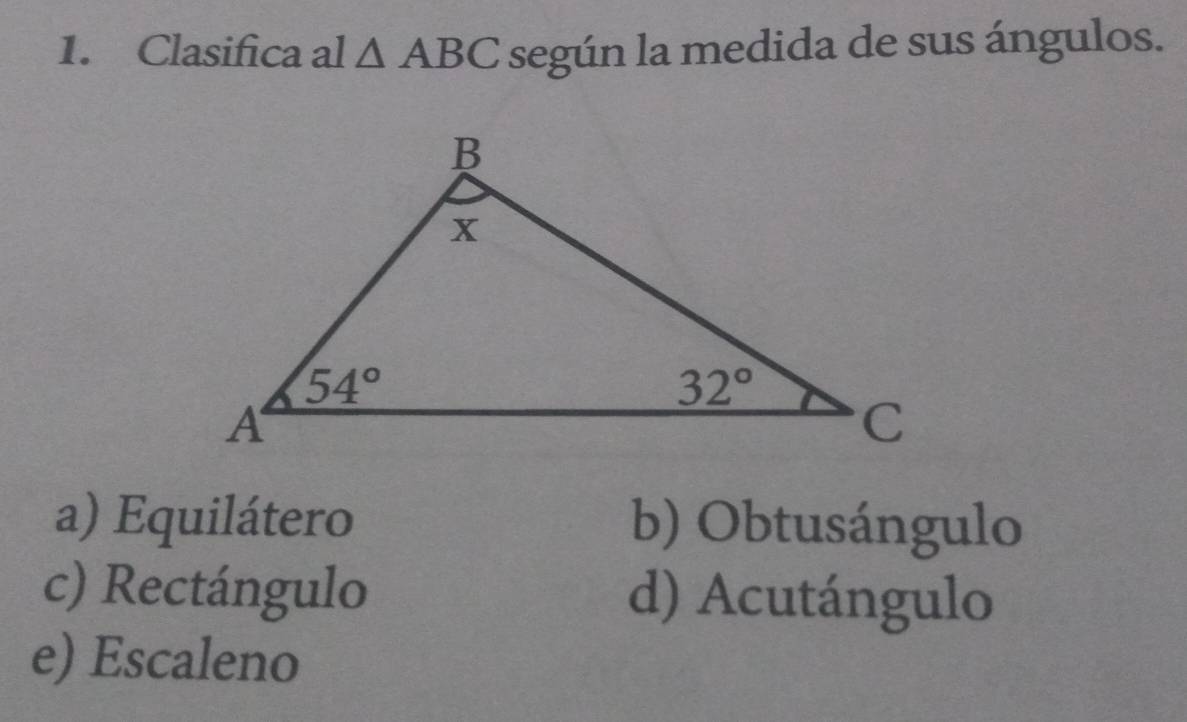 Resuelto:Clasifica al ABC según la medida de sus ángulos. a) Equilátero ...