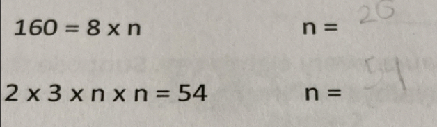 160=8* n
n=
2* 3* n* n=54
n=