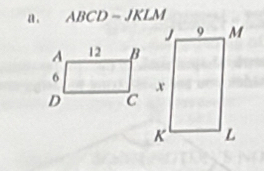 a . ABCD=JKLM