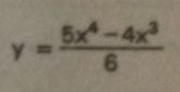 y= (5x^4-4x^3)/6 