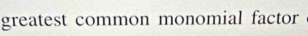greatest common monomial factor