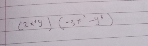 (2x^3y)(-3x^2-y^3)