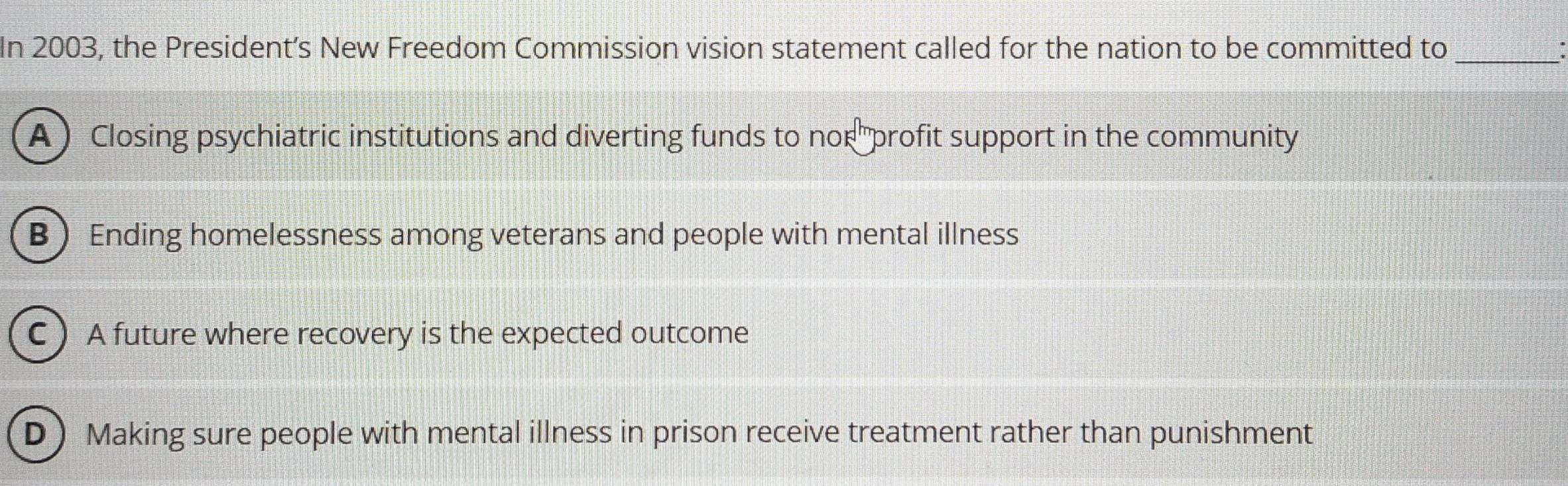 Solved: In 2003, the President’s New Freedom Commission vision ...