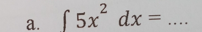 ∈t 5x^2dx= _