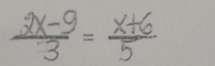  (-9)/3 = x/5 