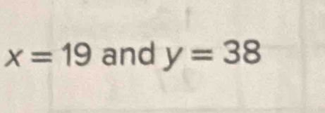 x=19 and y=38