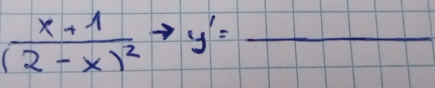 frac x+1(2-x)^2to y'=_ 