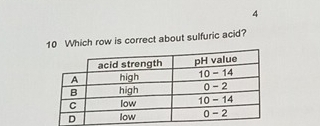 4 
10 Which row is correct about sulfuric acid?