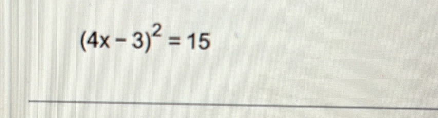 (4x-3)^2=15