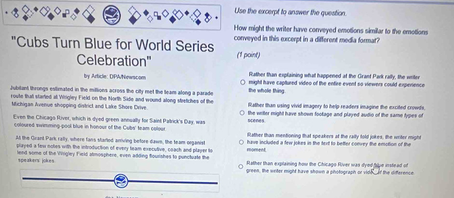Solved: Use the excerpt to answer the question. How might the writer ...