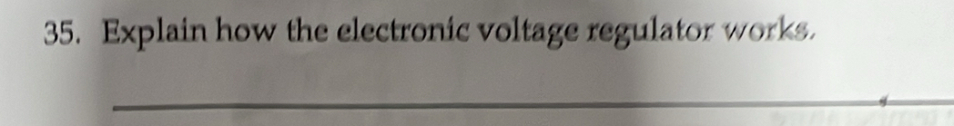 Explain how the electronic voltage regulator works. 
_