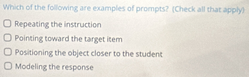 Solved: Which of the following are examples of prompts? (Check all that ...