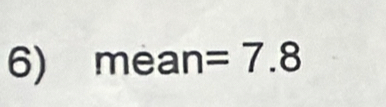 mean=7.8