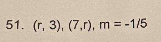 (r,3), (7,r), m=-1/5