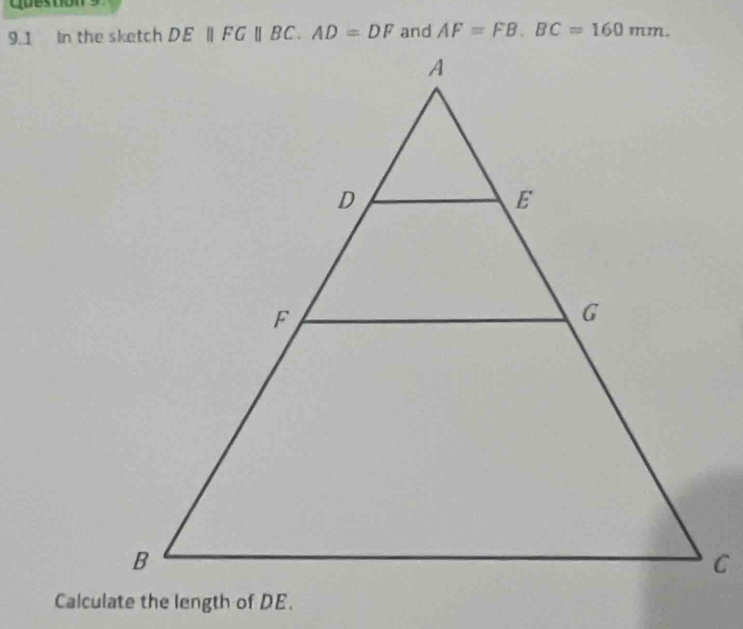 9.1 In the sketch and AF=FB.BC=160mm.