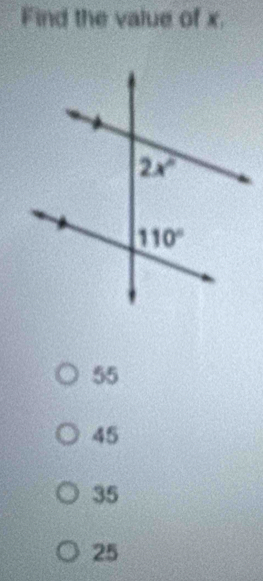 Find the value of x.
55
45
35
25