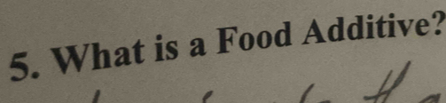 What is a Food Additive?