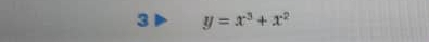 3▶ y=x^3+x^2